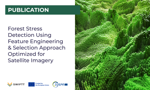 Publication: Forest Stress Detection Using Feature Engineering & Selection Approach Optimized for Satellite Imagery 